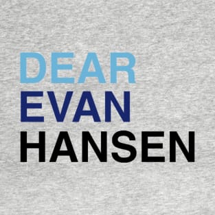 DEAR EVAN HANSEN T-Shirt